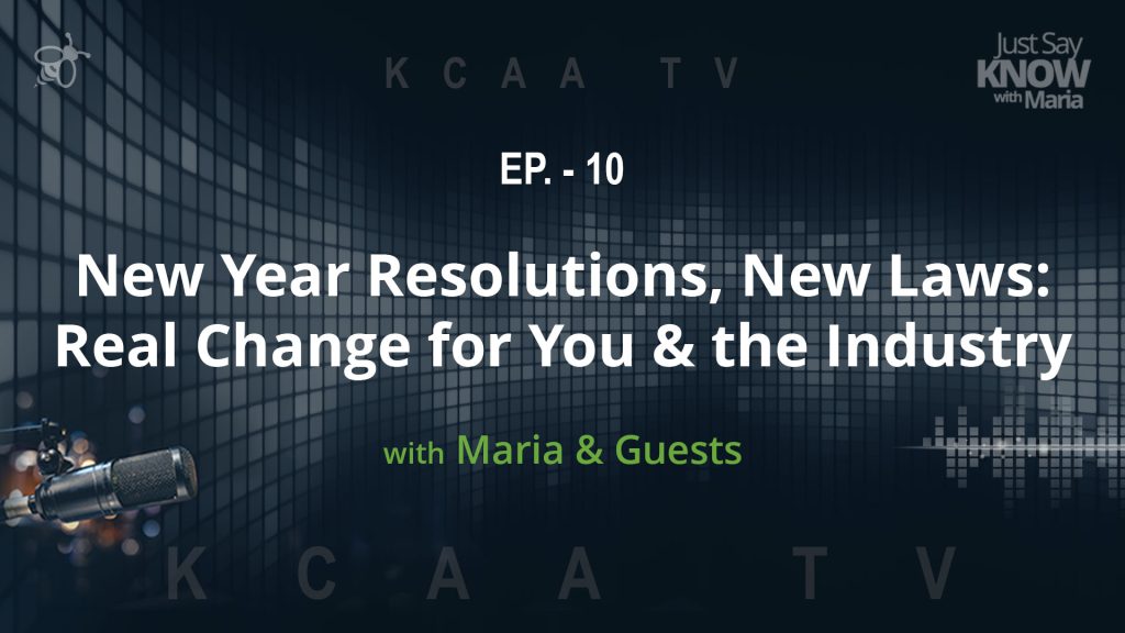 Ep. 10 - New Year Resolutions, New Laws: Real Change for You & the Industry with Maria & Guests