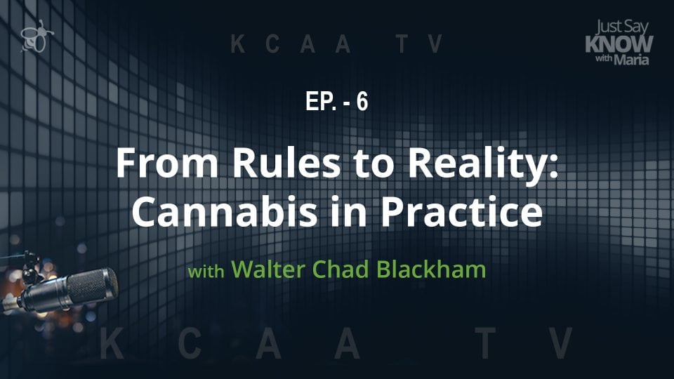 Ep. 6 - From Rules to Reality: Cannabis in Practice with Walter (Chad) Blackham