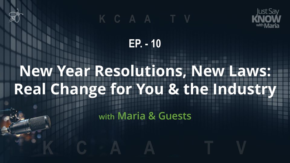 Ep. 10 - New Year Resolutions, New Laws: Real Change for You & the Industry with Maria & Guests