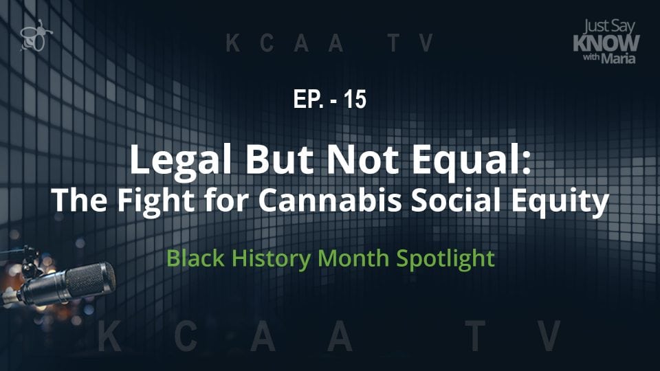 Ep. 15 - Legal But Not Equal: The Fight for Cannabis Social Equity (BHM Spotlight) with An Inspiring Panel
