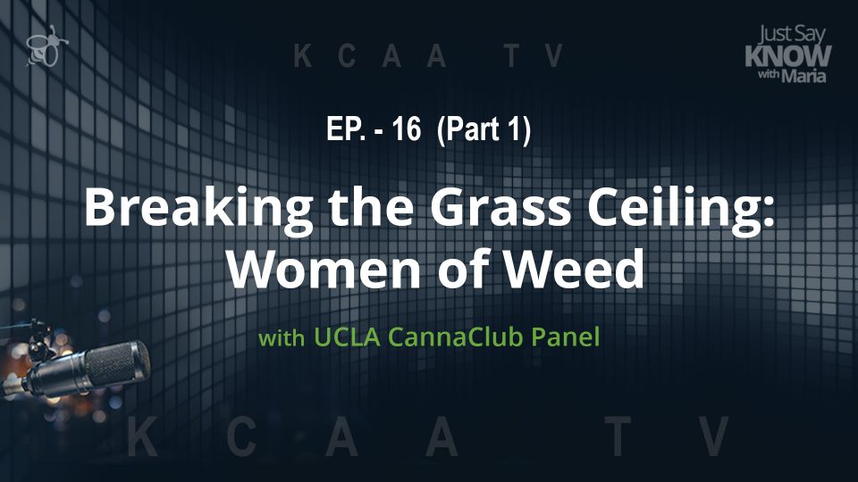 Ep16 (Part 1)-Breaking the Grass Ceiling: Women of Weed