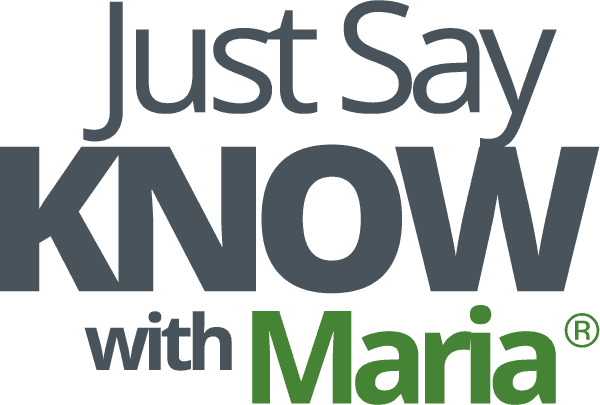 Just Say KNOW with Maria